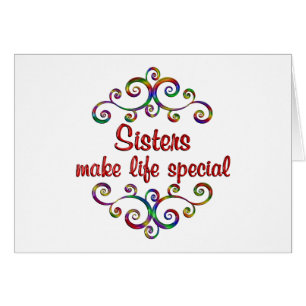 Sisters Make Life Special
