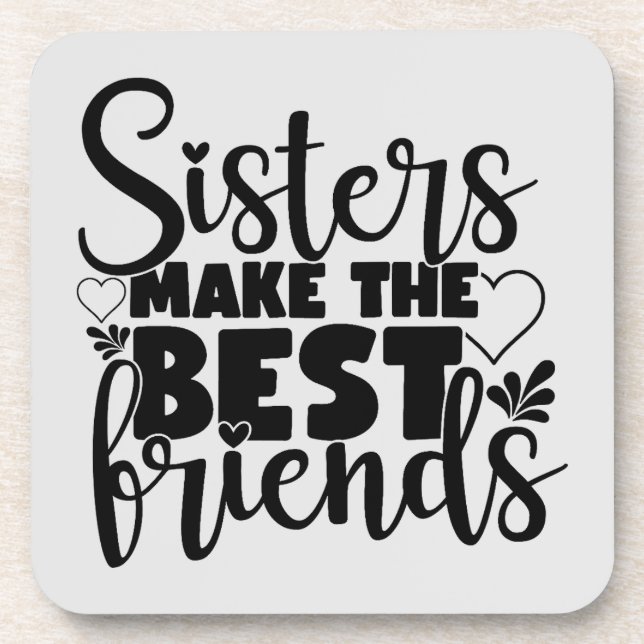 Sister's Make The Best Friends Coasters - Set of 6 (Front)