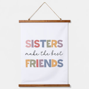 Sisters Make The Best Friends Hanging Tapestry
