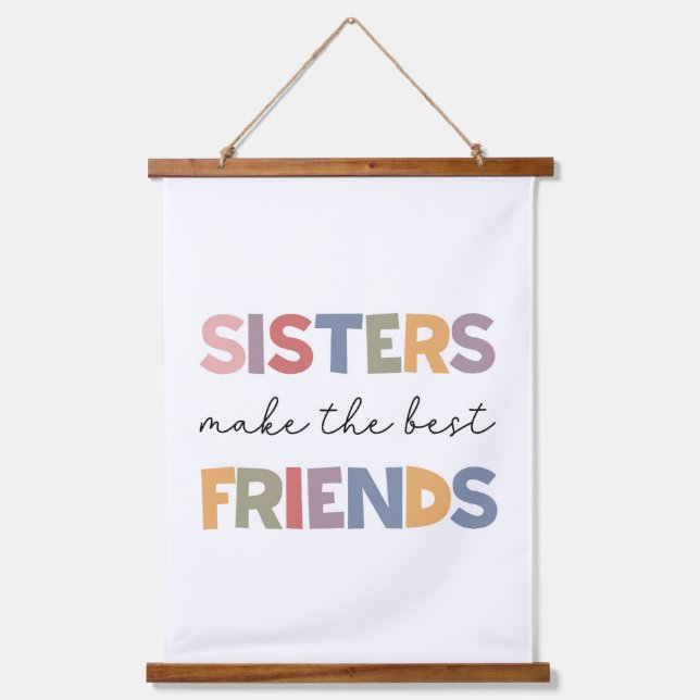 Sisters Make The Best Friends Hanging Tapestry (Front)