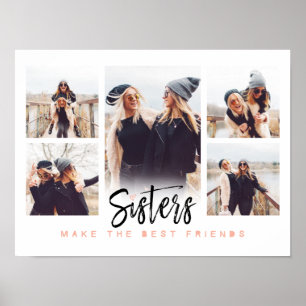 Sisters Make the Best Friends Photo Collage White Poster