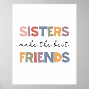 Sisters Make The Best Friends Poster
