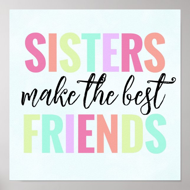 Sisters Make The Best of Friends Rainbow Poster (Front)