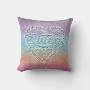 Sisters Miles Apart Close At Heart Cushion