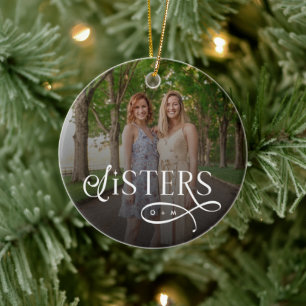 Sisters Photo Personalized Monogram Ceramic Ornament