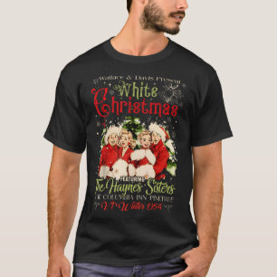 Sisters s Holiday White Christmas Movie 1954 Xmas T-Shirt