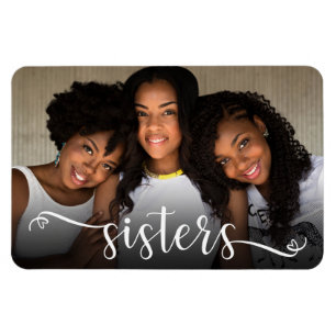 Sisters Script Photo  Magnet