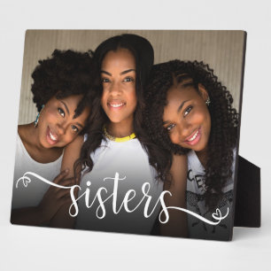 Sisters Script Photo  Plaque