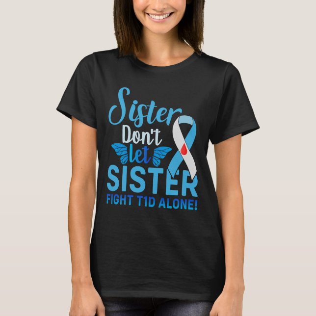 Sisters Stand Together Against T1D Fight T-Shirt (Front)