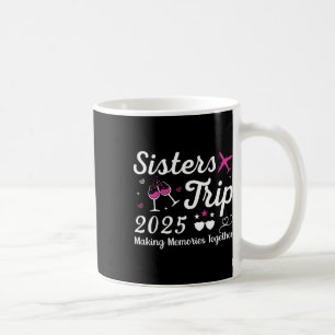 Sisters Trip 2025 Family Matching Vacation Lover F Coffee Mug