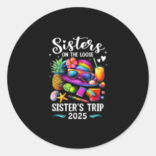 Sisters Trip 2025 Summer Cute Sister's On The Loos Classic Round Sticker