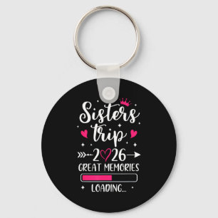 Sisters trip 2026 memories vacation travel sisters key ring