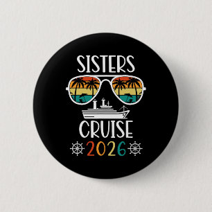 Sisters Trip 2026 Womens Weekend Cruise Vacation M 6 Cm Round Badge