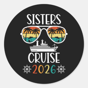 Sisters Trip 2026 Womens Weekend Cruise Vacation M Classic Round Sticker