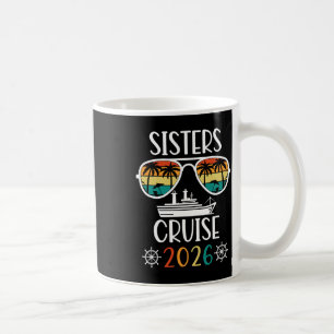 Sisters Trip 2026 Womens Weekend Cruise Vacation M Coffee Mug