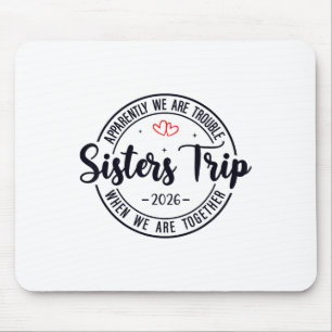 Sisters Trip 2026 Womens Weekend Cruise Vacation M Mouse Pad