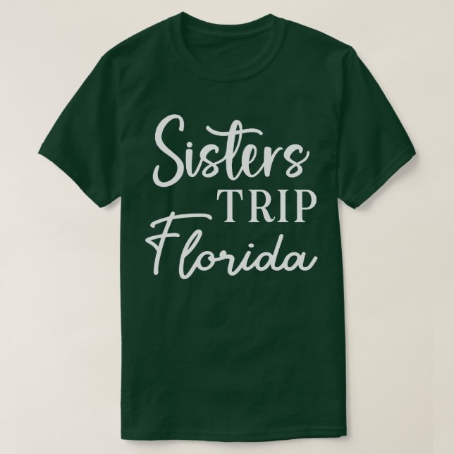 Sisters Trip Florida T-Shirt (Design Front)