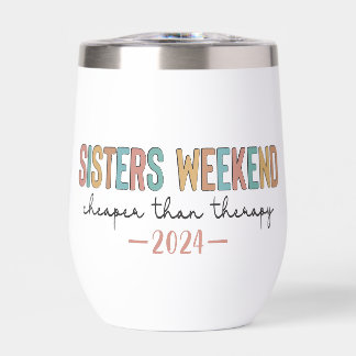 Sisters Weekend Custom Name And Year
