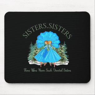 Sisters White Christmas Movie 1954 Pyjamas Holiday Mouse Pad