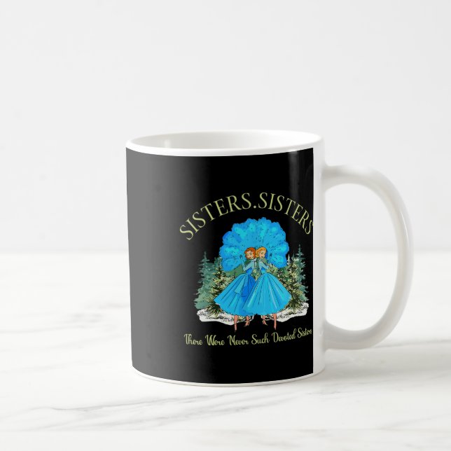 Sisters White Christmas Movie 1954 Snow Xmas Holid Coffee Mug (Right)
