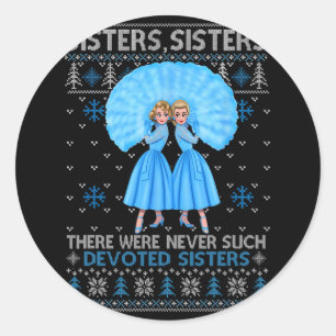 Sisters White Xmas Snow Christmas Movie 1954 Holid Classic Round Sticker