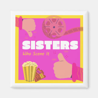 Sisters Who Scene It Fridge Magnet