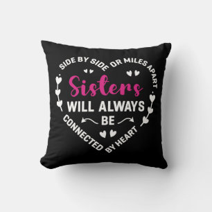 Sisters Will Always Be Connected By Heart Sayings Cushion