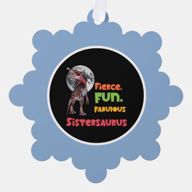 Sistersaurus: Fierce, fun and fabulous Funny Tree Decoration Card (Front)