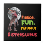 Sistersaurus Matching Sisters Dino Squad Design Ceramic Tile<br><div class="desc">This fun “Sistersaurus” design is perfect for sisters who love matching styles and sharing their unique bond. Featuring a cute dinosaur and the playful “fierce, fun, fabulous” message, it captures the energy of sister squads and best friends who feel like family. Ideal for coordinated outfits, group looks, or special occasions,...</div>