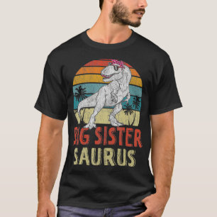 Sistersaurus Re Dinosaur Big Sister Saurus Family  T-Shirt