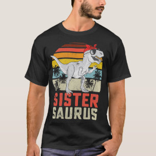 Sistersaurus T Re Dinosaur Sister Saurus Family Ma T-Shirt