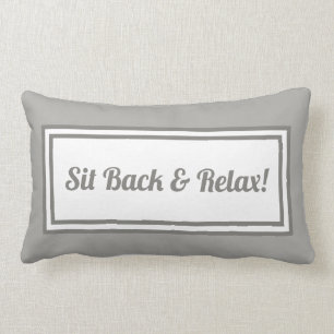 Sit Back And Relax! Grey and White Lumbar Cushion
