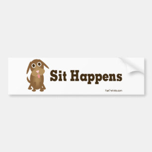 Sit happens bumper sticker
