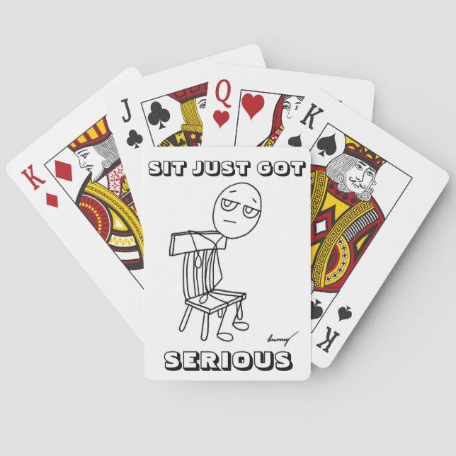 SIT JUST GOT SERIOUS Playing Cards (Back)