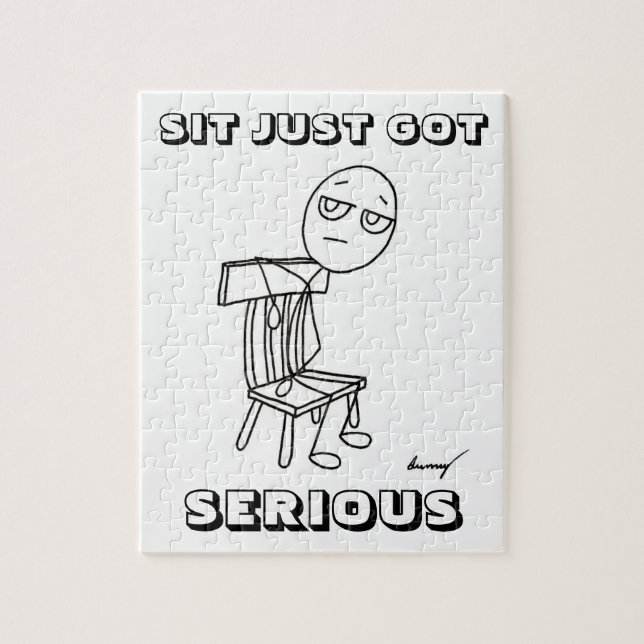 SIT JUST GOT SERIOUS Puzzle (Vertical)