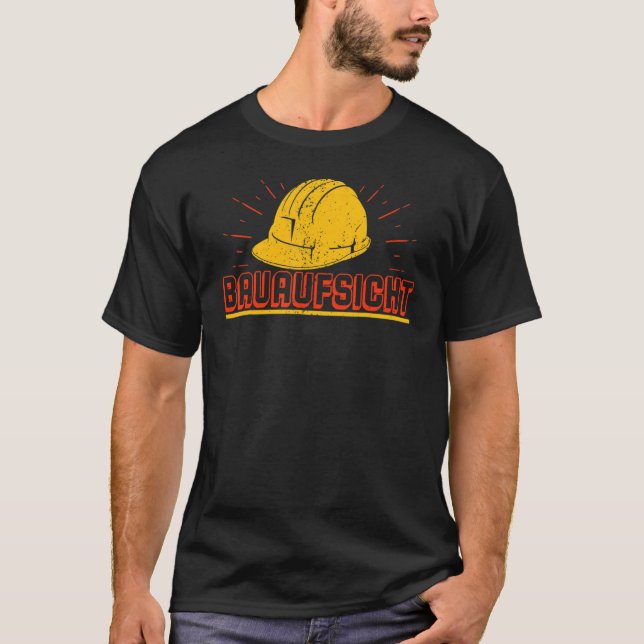 Site manager builder builder construction building T-Shirt (Front)