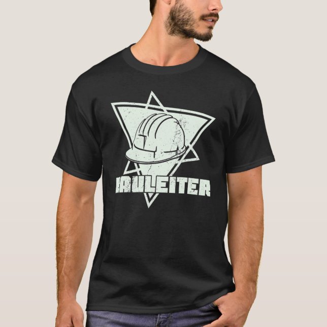 Site manager builder builder construction building T-Shirt (Front)