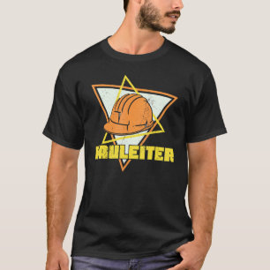 Site manager builder builder construction building T-Shirt