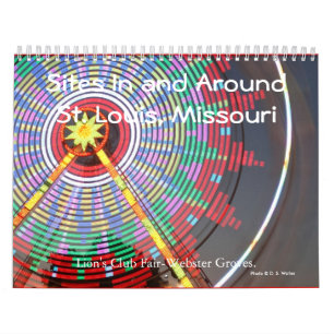 Sites in & around St. Louis, Missouri 2010 Calendar