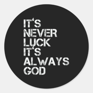 Sitive Motivational Religion Love Saying Designs I Classic Round Sticker