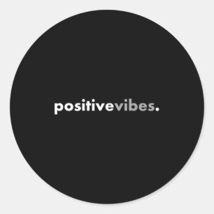 Sitive Vibes Motivational Encouraging Message Fun  Classic Round Sticker