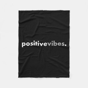 Sitive Vibes Motivational Encouraging Message Fun Fleece Blanket