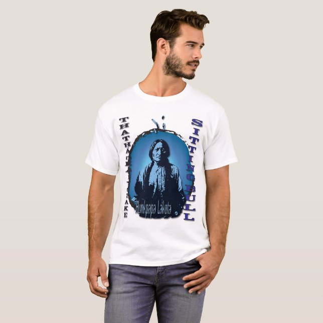 Sitting Bull Hunkpapa Lakota Holy Man T-Shirt (Front Full)