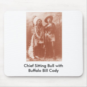 sitting bull w buffalo bill, Chief Sitting Bull... Mouse Pad