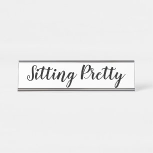 “Sitting Pretty” Desk Name Plate