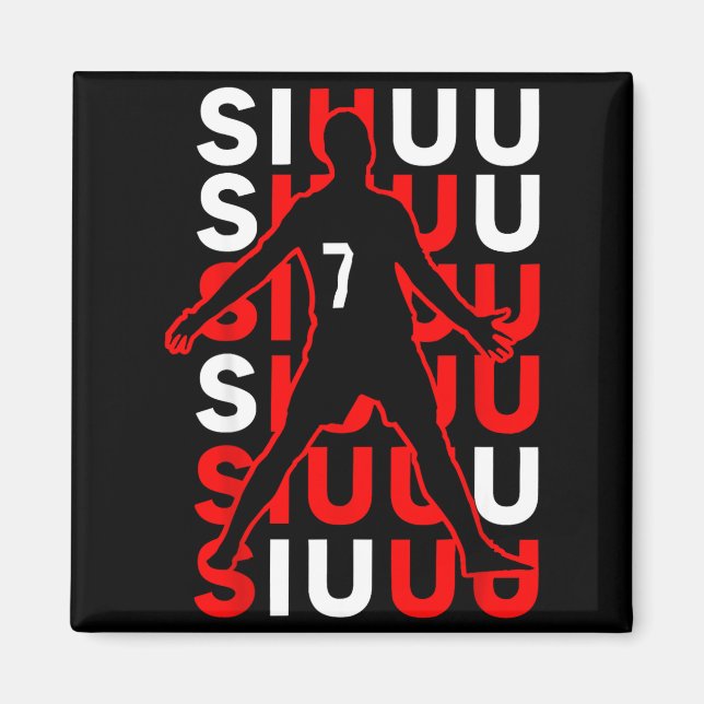 Siuuuu Funny Soccer Present For Soccer Lovers Fan  Magnet (Front)