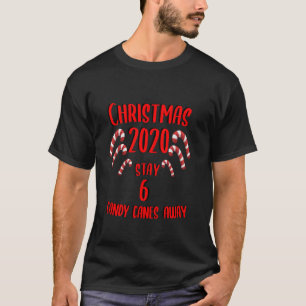 Six Candy Canes Away Quarantine Xmas Christmas 202 T-Shirt