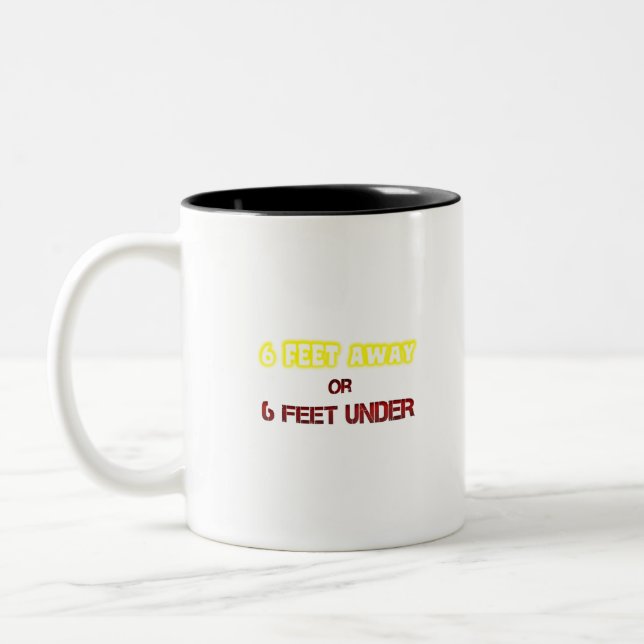 Six feet away under text message funny Two-Tone coffee mug (Left)