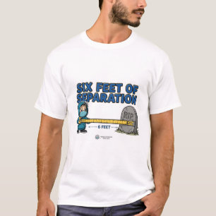SIX FEET OF SEPARATION — Funny Funeral Worker T-Shirt