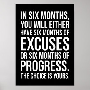 Six Months of Excuses or Progress - Success Poster